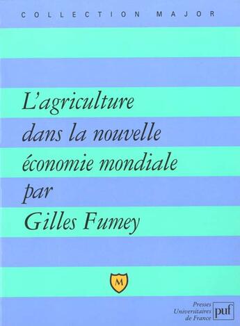 Couverture du livre « Agriculture dans la nouv.econom.mond » de Fumey G. aux éditions Belin Education