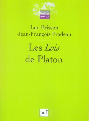 Couverture du livre « Les lois de platon » de Luc Brisson et Jean-Francois Pradeau aux éditions Puf