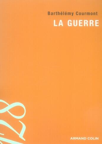 Couverture du livre « La guerre » de Courmont-B aux éditions Armand Colin