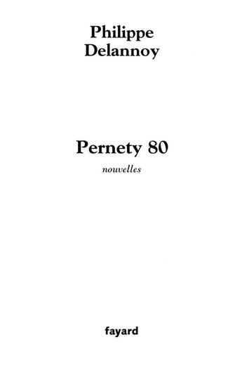 Couverture du livre « Pernety 80 » de Philippe Delannoy aux éditions Fayard