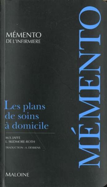 Couverture du livre « Les plans de soins a domicile » de M-S Jaffe et L Skidmore-Roth aux éditions Maloine