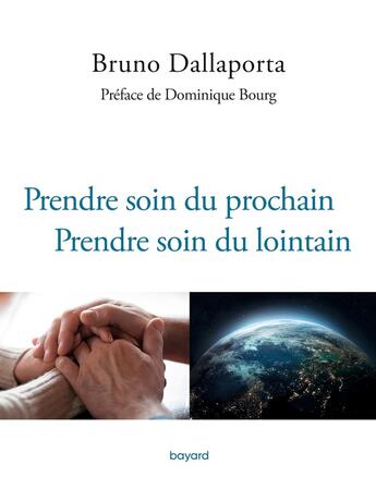 Couverture du livre « Prendre soin du prochain, prendre soin du lointain » de Bruno Dallaporta aux éditions Bayard