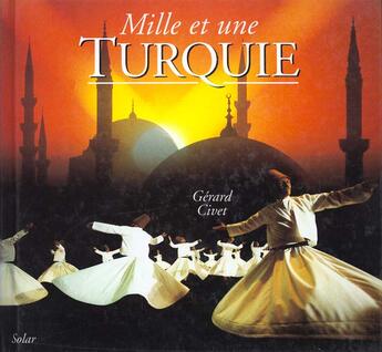 Couverture du livre « Mille et une turquie » de Gerard Civet aux éditions Solar