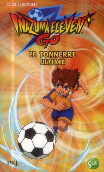 Couverture du livre « Inazuma eleven t.5 ; le tonnerre ultime » de Michel Leydier aux éditions Pocket Jeunesse