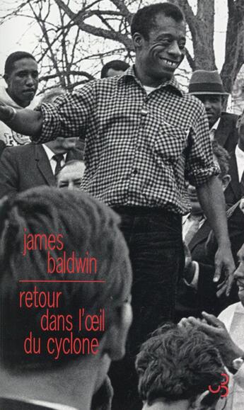 Couverture du livre « Retour dans l'oeil du cyclone ; essais » de James Baldwin aux éditions Christian Bourgois