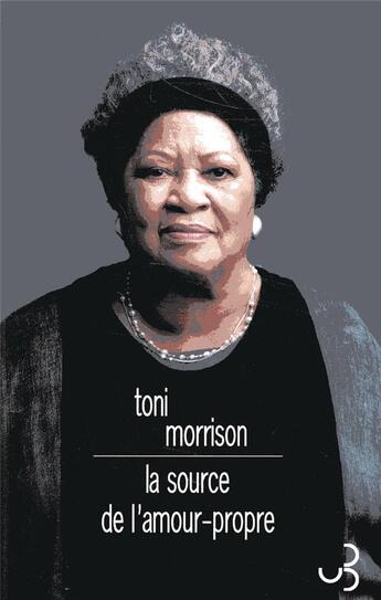 Couverture du livre « La source de l'amour-propre » de Toni Morrison aux éditions Christian Bourgois