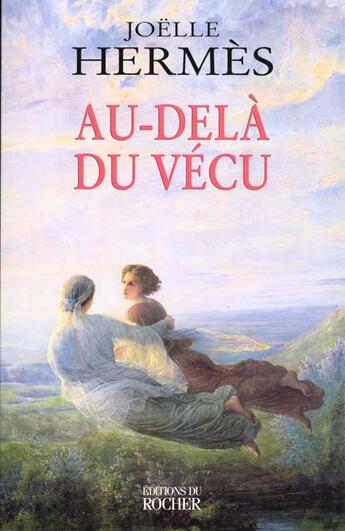 Couverture du livre « Au-dela du vecu » de Joelle Hermes aux éditions Rocher