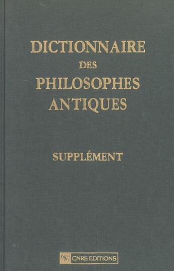 Couverture du livre « Dictionnaire des philosophes antiques-supplement » de Richard Goulet aux éditions Cnrs