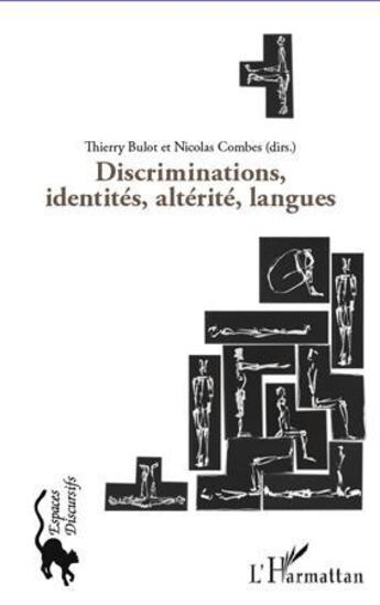 Couverture du livre « Discriminations, identités, altérité, langues » de Thierry Bulot et Nicolas Combes aux éditions L'harmattan