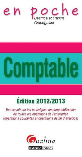 Couverture du livre « Comptable 2012-2013 (4e édition) » de Beatrice Grandguillot et Francis Grandguillot aux éditions Gualino