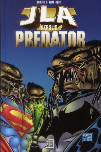 Couverture du livre « JLA vs Predator » de Ostrander et Nolan et Eliott aux éditions Soleil