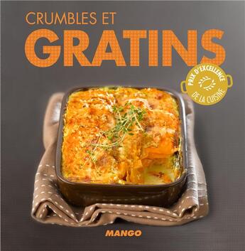 Couverture du livre « Crumble et gratins » de Marie-Laure Tombini aux éditions Mango