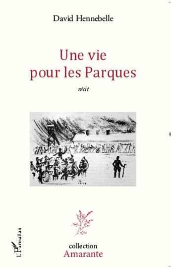 Couverture du livre « Une vie pour les Parques » de David Hennebelle aux éditions L'harmattan