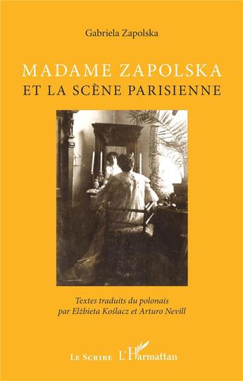 Couverture du livre « Madame Zapolska et la scène parisienne » de Zapolska Gabriela aux éditions L'harmattan