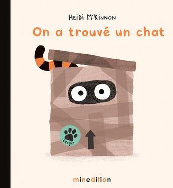 Couverture du livre « On a trouvé un chat ! » de Mckinnon Heidi aux éditions Mineditions