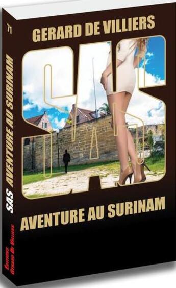 Couverture du livre « SAS t.71 : aventure au Surinam » de Gerard De Villiers aux éditions Sas