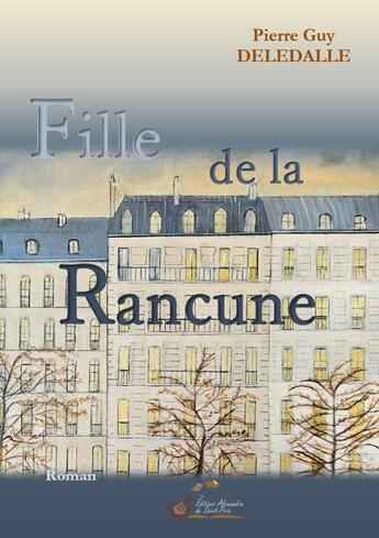 Couverture du livre « Fille de la rancune » de Pierre Guy Deledalle aux éditions Alexandra De Saint Prix