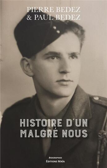 Couverture du livre « Histoire d'un malgré nous » de Pierre Bedez et Paul Bedez aux éditions Editions Maia