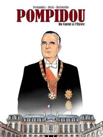 Couverture du livre « Pompidou : Du Cantal à l'Elysée » de Stephane Bern et Yvon Bertorello et Cedric Fernandez aux éditions Plein Vent