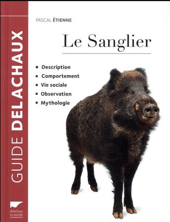 Couverture du livre « Le sanglier » de Pascal Etienne aux éditions Delachaux & Niestle