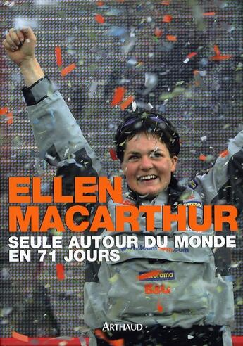 Couverture du livre « Seule autour du monde en 71 jours » de Ellen Macarthur aux éditions Arthaud