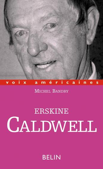 Couverture du livre « Erskine caldwell - humour et misere » de Michel Bandry aux éditions Belin