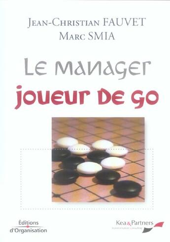 Couverture du livre « Le manager joueur de go » de Smia/Fauvet aux éditions Organisation