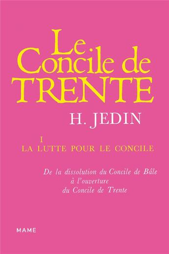 Couverture du livre « Le concile de trente t1 » de Jedin Hubert aux éditions Mame