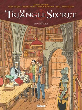 Couverture du livre « Le triangle secret Tome 4 : l'évangile oublié » de Didier Convard et Christian Gine et Denis Falque et . Collectif aux éditions Glenat