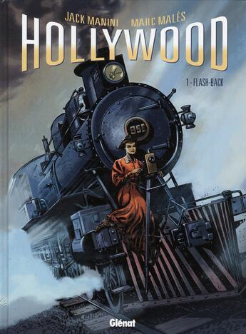 Couverture du livre « Hollywood Tome 1 ; flash back » de Marc Males et Jack Manini aux éditions Glenat