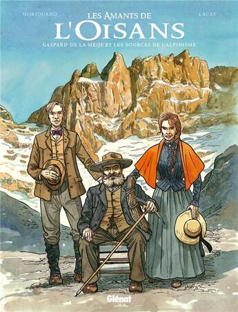 Couverture du livre « Les amants de l'Oisans ; Gaspard de la Meije et les sources de l'alpinisme » de Nelly Moriquand et Fabien Lacaf aux éditions Glenat