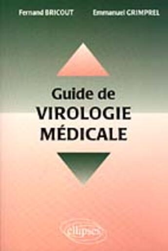 Couverture du livre « Guide de virologie medicale » de Bricout/Grimpel aux éditions Ellipses