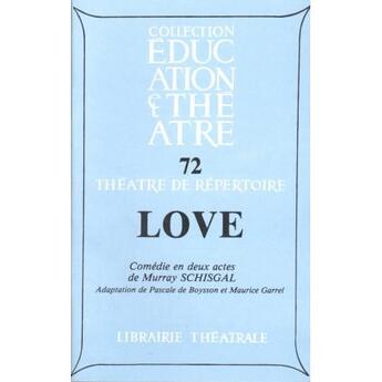 Couverture du livre « Love » de Schisgall Murray aux éditions Librairie Theatrale