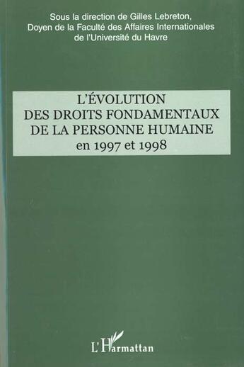 Couverture du livre « L'evolution des droits fondamentaux de la personne humaine en 1997 et 1998 » de Gilles Lebreton aux éditions L'harmattan