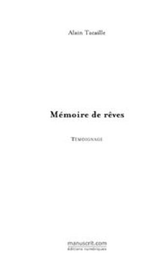 Couverture du livre « Mémoire de rêves » de Alain Tacaille aux éditions Le Manuscrit