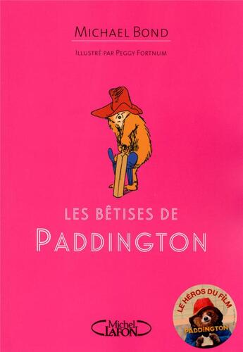 Couverture du livre « Les bêtises de Paddington » de Michael Bond et Peggy Fortnum aux éditions Michel Lafon