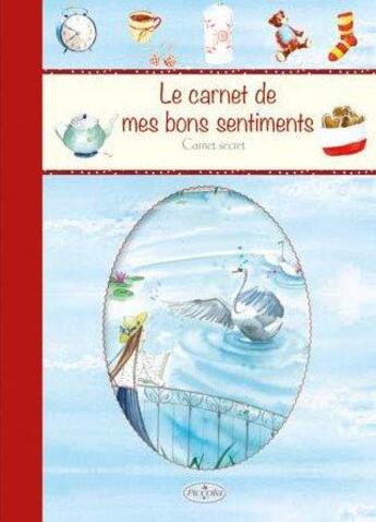 Couverture du livre « Le carnet de mes bons sentiments » de  aux éditions Piccolia