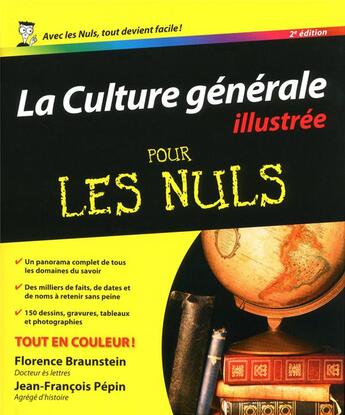 Couverture du livre « La culture générale illustrée pour les nuls (2e édition) » de Florence Braunstein aux éditions First