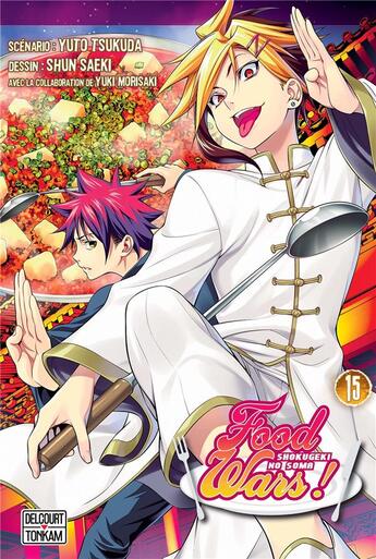 Couverture du livre « Food wars ! Tome 15 » de Yuki Morisaki et Yuto Tsukuda et Shun Saeki aux éditions Delcourt