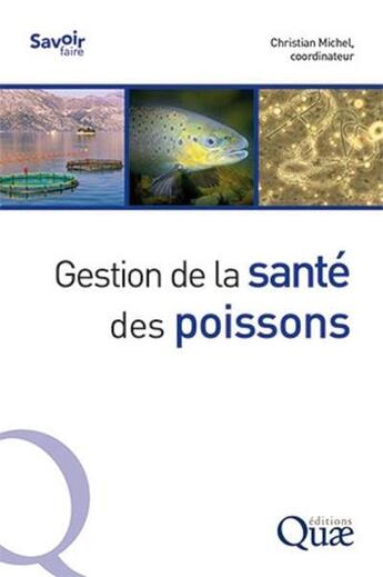 Couverture du livre « Gestion de la santé des poissons » de Christian Michel et . Collectif aux éditions Quae