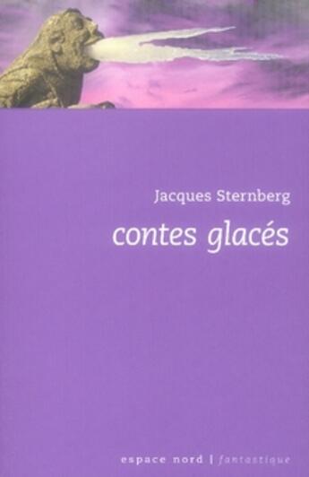 Couverture du livre « Contes glacés » de Sternberg J aux éditions Espace Nord