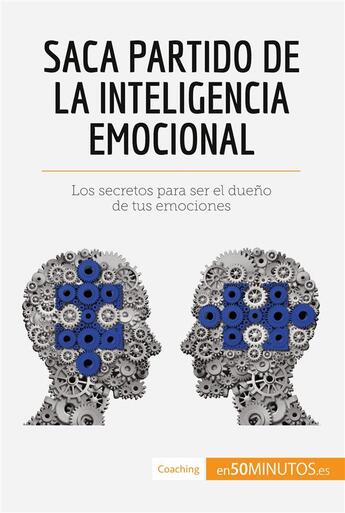 Couverture du livre « Saca partido de la inteligencia emocional » de 50minutos aux éditions 50minutos.es