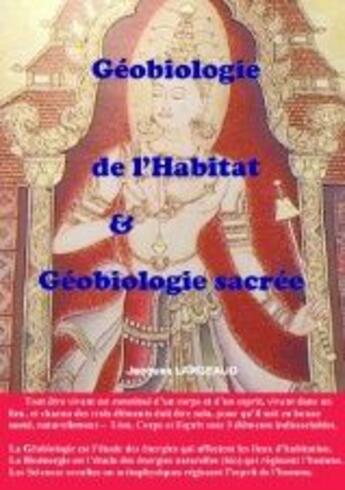 Couverture du livre « Géobiologie de l'habitat et géobiologie sacrée » de Jacques Largeaud aux éditions Books On Demand
