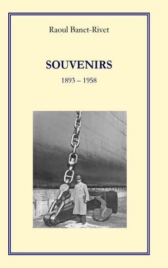 Couverture du livre « Souvenirs 1893 - 1958 » de Raoul Banet-Rivet aux éditions Books On Demand