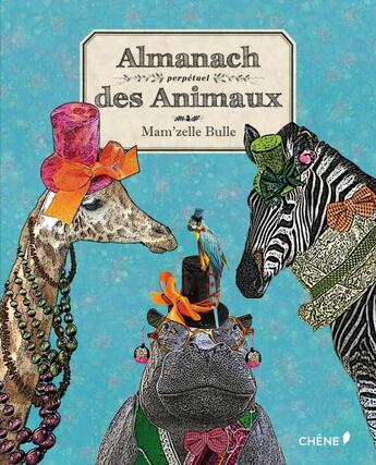Couverture du livre « Almanach perpétuel des animaux » de Mam'Zelle Bulle aux éditions Chene