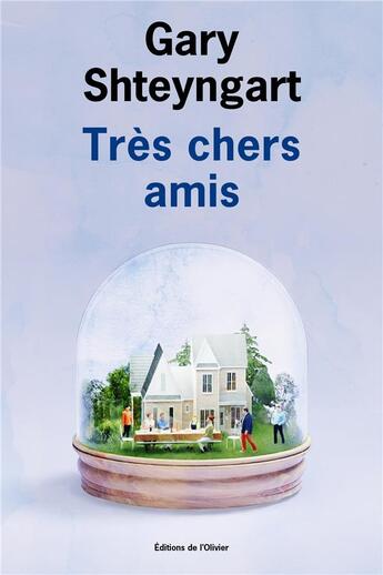 Couverture du livre « Très chers amis » de Gary Shteyngart aux éditions Editions De L'olivier