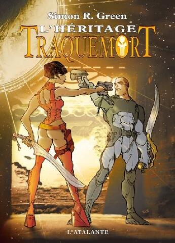 Couverture du livre « Traquemort Tome 6 : l'héritage de Traquemort » de Simon R. Green aux éditions L'atalante