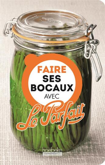 Couverture du livre « Faire ses bocaux avec 