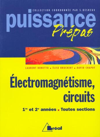 Couverture du livre « Nouvelle Collection Physique Electromagnetisme Circuits 1ere Annee » de Desreux aux éditions Breal