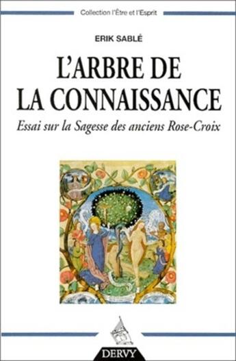 Couverture du livre « L'Arbre de la connaissance - Essaie sur la Sagess des anciens Rose-Croix » de Erik Sable aux éditions Dervy